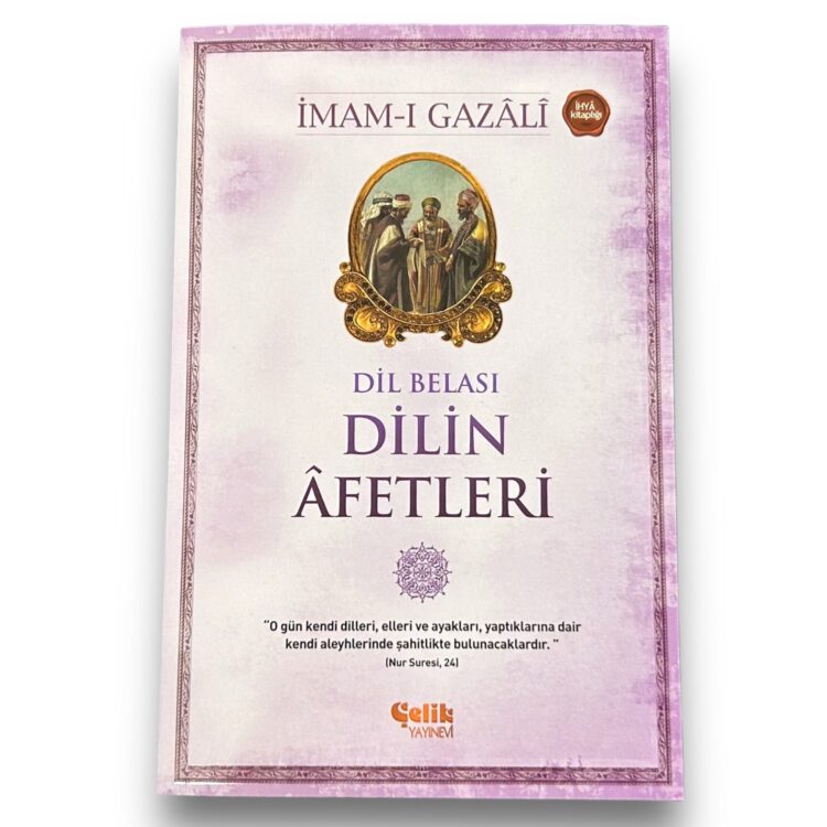 Dilin Afetleri - İmam Gazali