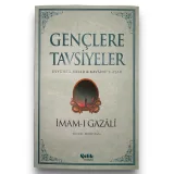 Gençlere Tavsiyeler (Eyyühe’l-Veled Kavaidü’l-Aşar) - İmam Gazali