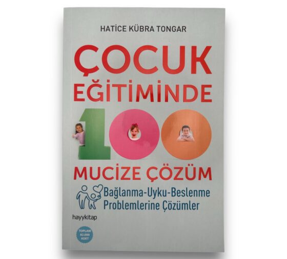 Çocuk Eğitiminde 100 Mucize Çözüm