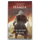 Allah'ın Aslanı Hazreti Hamza - Ebubekir Subaşı