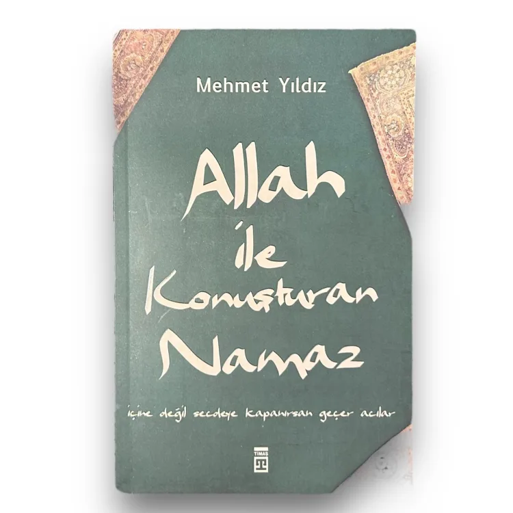 Allah ile Konuşturan Namaz - Mehmet Yıldız