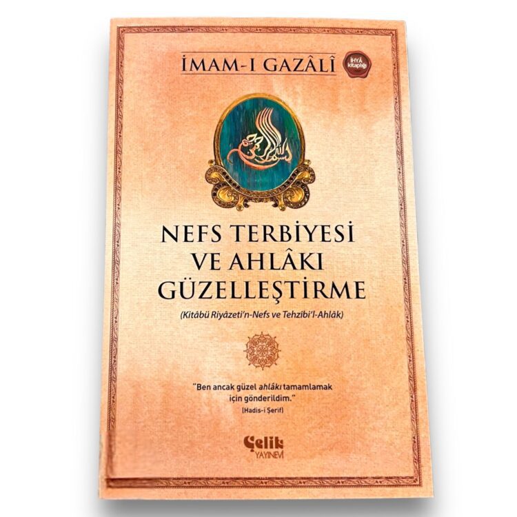 Nefs Terbiyesi ve Ahlakı Güzelleştirme