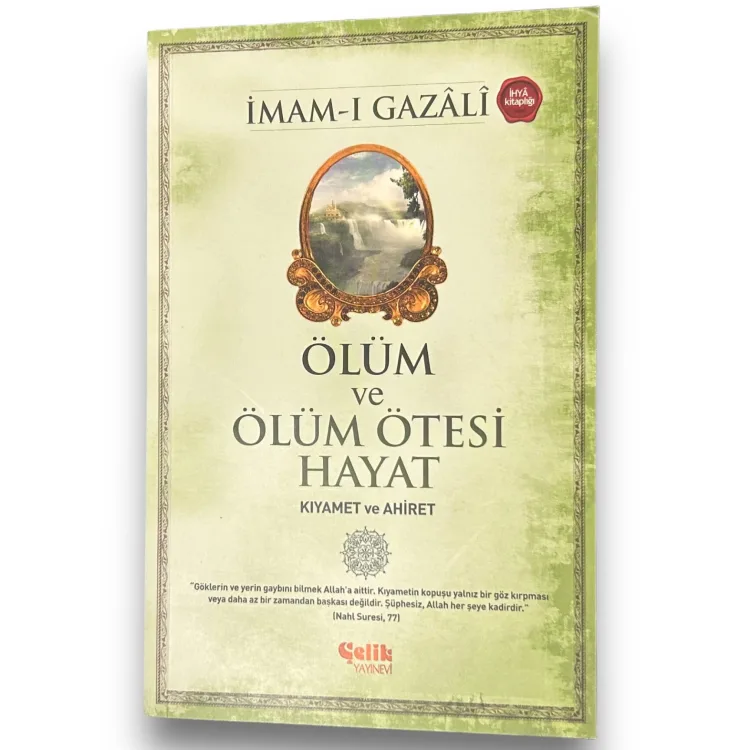 Ölüm ve Ölüm Ötesi Hayat Kıyamet ve Ahiret - İmam Gazali