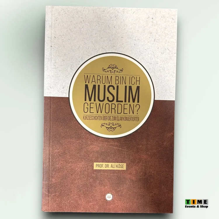 Warum Bin Ich Muslim Geworden?
