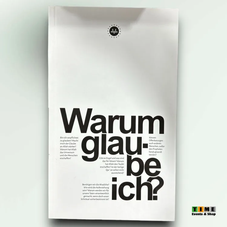 Warum glaube ich? (Fragen zum Glauben im Islam)