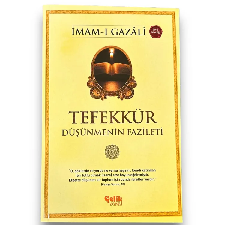 Tefekkür Düşünmenin Fazileti - İmam Gazali