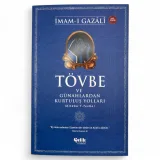 Tövbe ve Günahlardan Kurtuluş Yolları - İmam Gazali