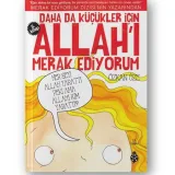 Daha da Küçükler İçin Allah'ı Merak Ediyorum 5