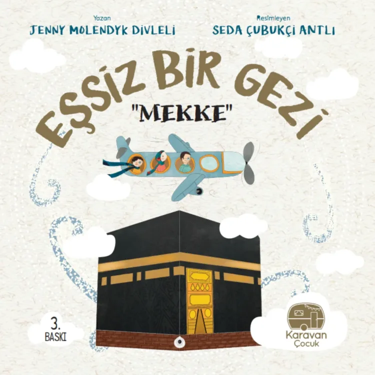 Eşsiz Bir Gezi “Mekke”
